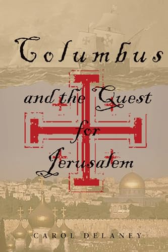 Stock image for Columbus & the Quest for Jerusalem. Carol Delaney for sale by GF Books, Inc.