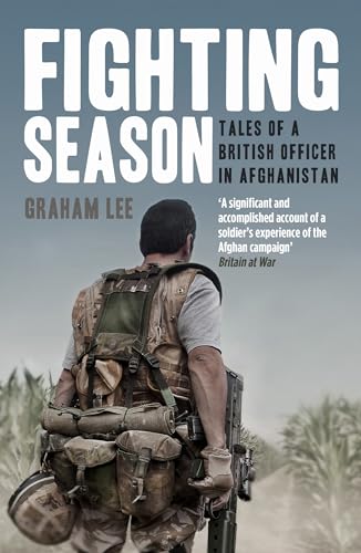 Beispielbild fr Fighting Season: Tales of a British Officer in Afghanistan zum Verkauf von WorldofBooks