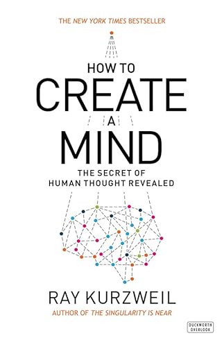 Beispielbild fr How to Create a Mind: The Secret of Human Thought Revealed zum Verkauf von WorldofBooks