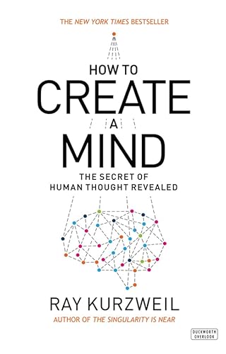 Stock image for How to Create a Mind: The Secret of Human Thought Revealed for sale by WorldofBooks