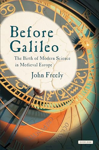 Beispielbild fr Before Galileo: The Birth of Modern Science in Medieval Europe zum Verkauf von WorldofBooks