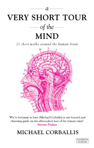 Imagen de archivo de A Very Short Tour of the Mind : 21 Short Walks Around the Human Brain a la venta por Better World Books Ltd