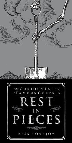 9780715648483: Rest in Pieces: The Curious Fates of Famous Corpses