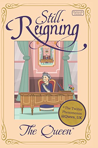 Stock image for Still Reigning: Thoughts of a Queen for sale by WorldofBooks
