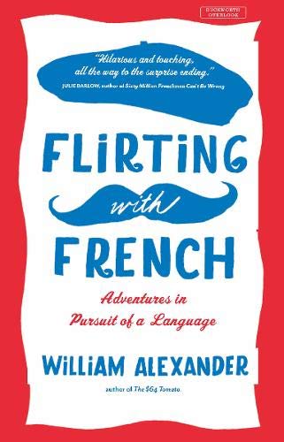 9780715649954: Flirting with French: Adventures in Pursuit of a Language