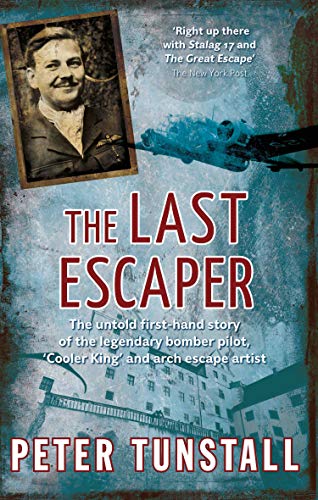Stock image for The Last Escaper: The Untold First-Hand Story of the Legendary World War II Bomber Pilot,"Cooler King"and Arch Escape Artist for sale by WorldofBooks