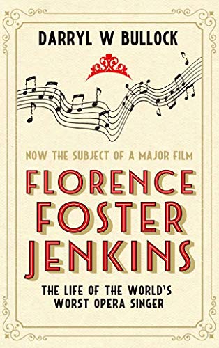 9780715651063: Florence Foster Jenkins: The Life of the World's Worst Opera Singer