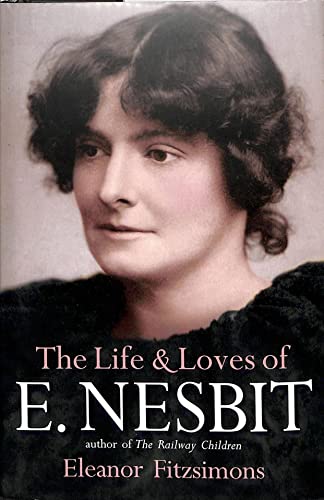 Imagen de archivo de The Life and Loves of Edith Nesbit a la venta por ThriftBooks-Dallas