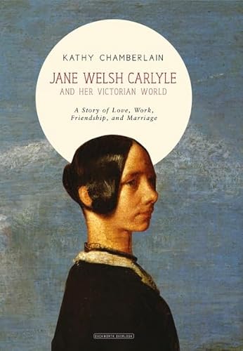 Imagen de archivo de Jane Welsh Carlyle: And Her Victorian World a la venta por WorldofBooks