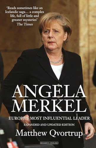 Stock image for Angela Merkel: Europe's Most Influential Leader: Europe's Most Influential Leader [Expanded and Updated Edition] for sale by WorldofBooks