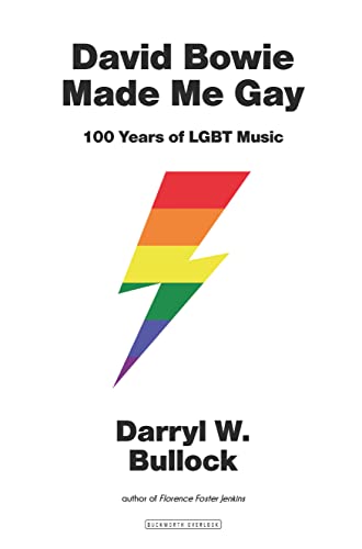 Stock image for David Bowie Made Me Gay: 100 Years of LGBT Music for sale by WorldofBooks