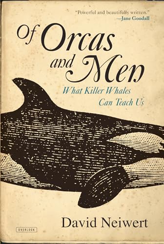 Stock image for Of Orcas and Men: What Killer Whales Can Teach Us for sale by medimops