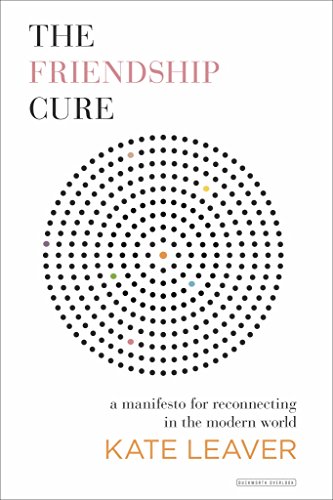 Beispielbild fr The Friendship Cure: A Manifesto for Reconnecting in the Modern World zum Verkauf von WorldofBooks