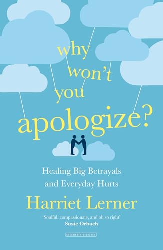 Beispielbild fr Why Won't You Apologize?: Healing Big Betrayals and Everyday Hurts zum Verkauf von WorldofBooks