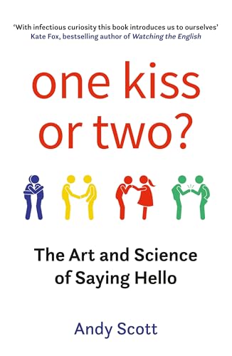 Stock image for One Kiss or Two?: The Art and Science of Saying Hello for sale by WorldofBooks