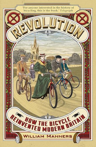 Beispielbild fr Revolution: How the Bicycle Reinvented Modern Britain zum Verkauf von WorldofBooks