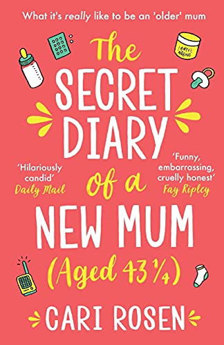 Stock image for The Secret Diary of a New Mum (aged 43 1/4) for sale by GF Books, Inc.