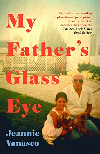 Beispielbild fr My Father's Glass Eye zum Verkauf von ThriftBooks-Dallas