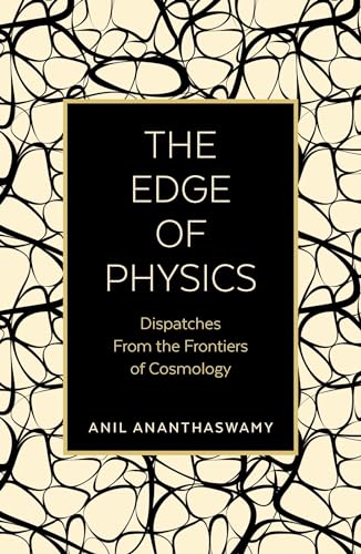 9780715653913: The Edge of Physics: Dispatches from the Frontiers of Cosmology