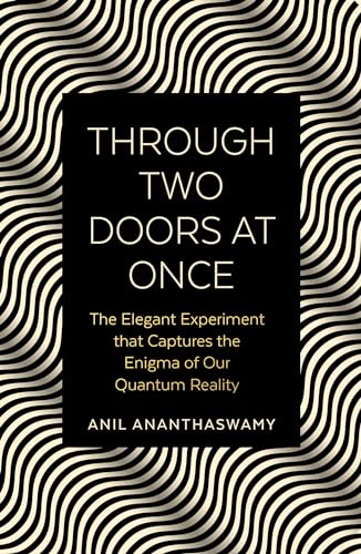 Stock image for Through Two Doors at Once: The Elegant Experiment that Captures the Enigma of our Quantum Reality: The Enigmatic Story of our Quantum Reality for sale by WorldofBooks