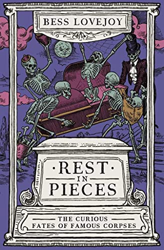 9780715654132: Rest in Pieces: The Curious Fates of Famous Corpses