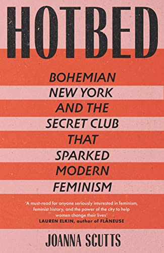 9780715654743: Hotbed: Bohemian New York and the Secret Club that Sparked Modern Feminism