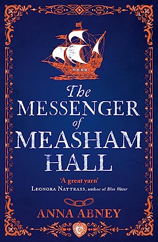 Beispielbild fr The Messenger of Measham Hall: a 17th-century tale of espionage and intrigue (Measham Hall, Book 2) zum Verkauf von WorldofBooks