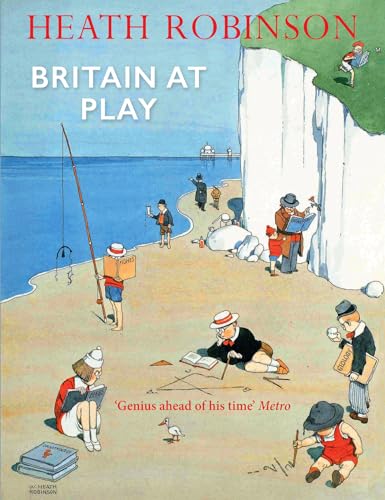 Imagen de archivo de Heath Robinson: Britain At Play a la venta por Postscript Books