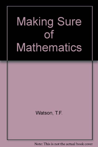 Making Sure of Mathematics: Bk. 4 (9780715707531) by T F Watson; T A Quinn