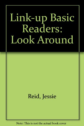 Link-up Basic Readers: Look Around Bk. 1 (9780715711286) by Jessie Reid; Joan Low