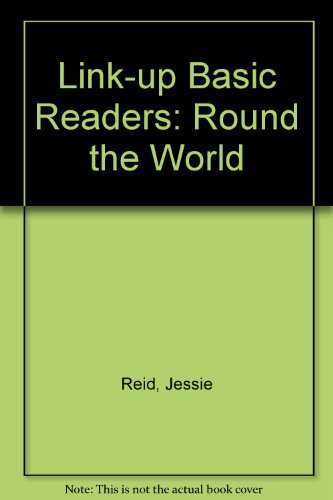 Link-up Basic Readers: Round the World Bk. 8 (9780715711354) by Jessie F Reid