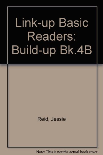 Link-up Basic Readers: Build-up Bk.4B (9780715711439) by Jessie Reid; Joan Low