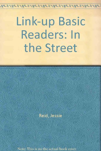 Link-up Basic Readers: In the Street Trailer Bk. 4 (9780715711538) by Jessie F Reid