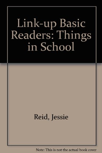 Stock image for Link-up Basic Readers: Things in School Trailer Bk. 5 for sale by Shore Books