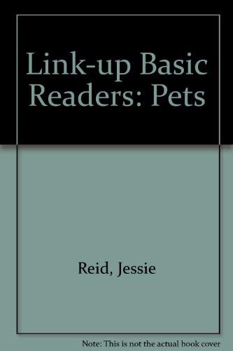 Stock image for Link-up Basic Readers: Pets Trailer Bk. 7 for sale by Phatpocket Limited