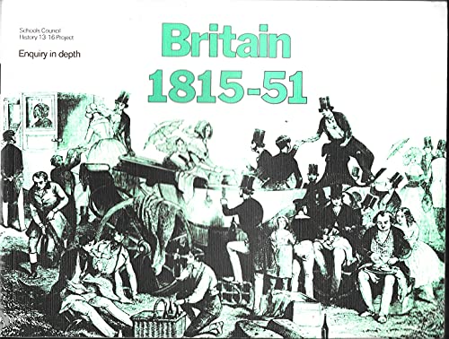 Beispielbild fr Britain, 1815-51 (Enquiry in Depth) zum Verkauf von WorldofBooks