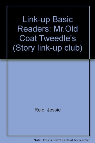 Link-up Basic Readers: Mr.Old Coat Tweedle's Storyclub 1 (9780715719732) by Jessie Reid; Joan Low