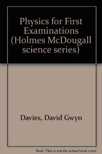 Physics: For First Examinations (Holmes McDougall Science Series) (9780715719886) by Davies, David