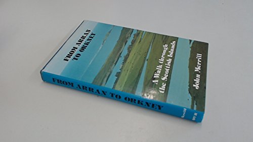 Stock image for From Arran to Orkney: A Walk Through the Scottish Islands for sale by WorldofBooks
