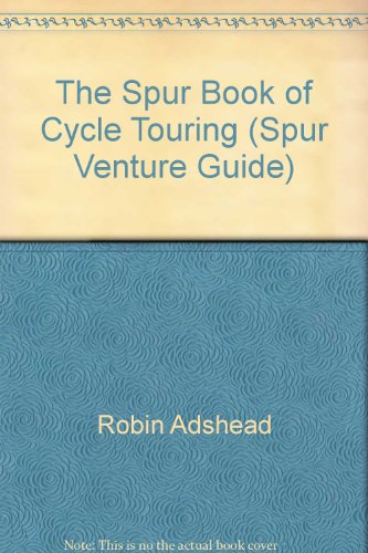 Beispielbild fr The Spur Book of Cycle Touring (Spur Venture Guide) zum Verkauf von WorldofBooks