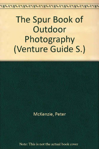 Outdoor Photography (Venture Guide) (9780715720721) by Peter McKenzie