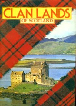Beispielbild fr Clan Lands of Scotland zum Verkauf von J R Wright
