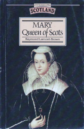 Stock image for Mary, Queen of Scots (Introducing Scotland) for sale by HPB-Red