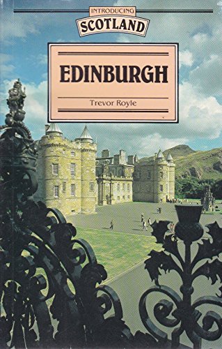 Edinburgh (Introducing Scotland) (9780715720875) by Trevor Royle