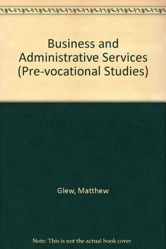 Beispielbild fr Business and Administrative Services (Pre-vocational Studies S.) zum Verkauf von AwesomeBooks