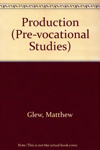Stock image for Pre Vocational Studies: The Production Mudule for sale by PsychoBabel & Skoob Books