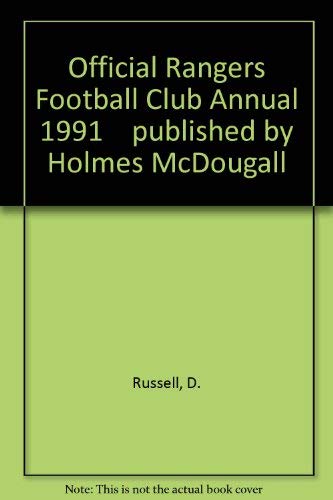 Official Rangers Football Club Annual 1991 published by Holmes McDougall (9780715728420) by D. Russell