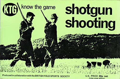 Stock image for Know the Game' Series: Shotgun Shooting for sale by Ryde Bookshop Ltd
