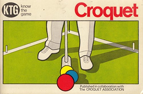 Beispielbild fr Croquet; Know the Game zum Verkauf von Bay Used Books