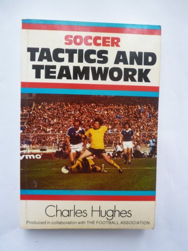 Beispielbild fr Soccer Tactics and Teamwork zum Verkauf von Thomas F. Pesce'
